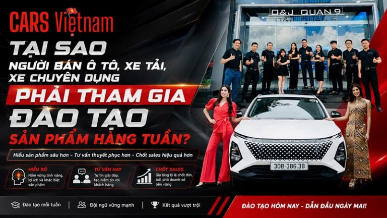 Tai sao nguoi ban o to xe tai xe chuyen dung phai tham gia dao tao san pham hang tuan